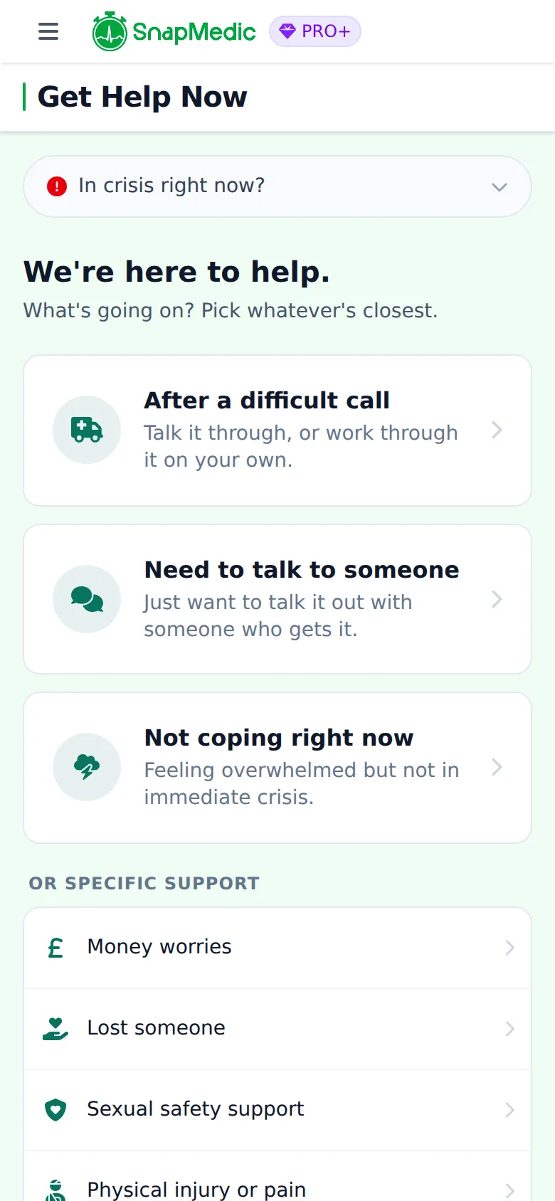 SnapMedic Get Help Now screen asking what is going on, with options for after a difficult call, needing to talk and not coping