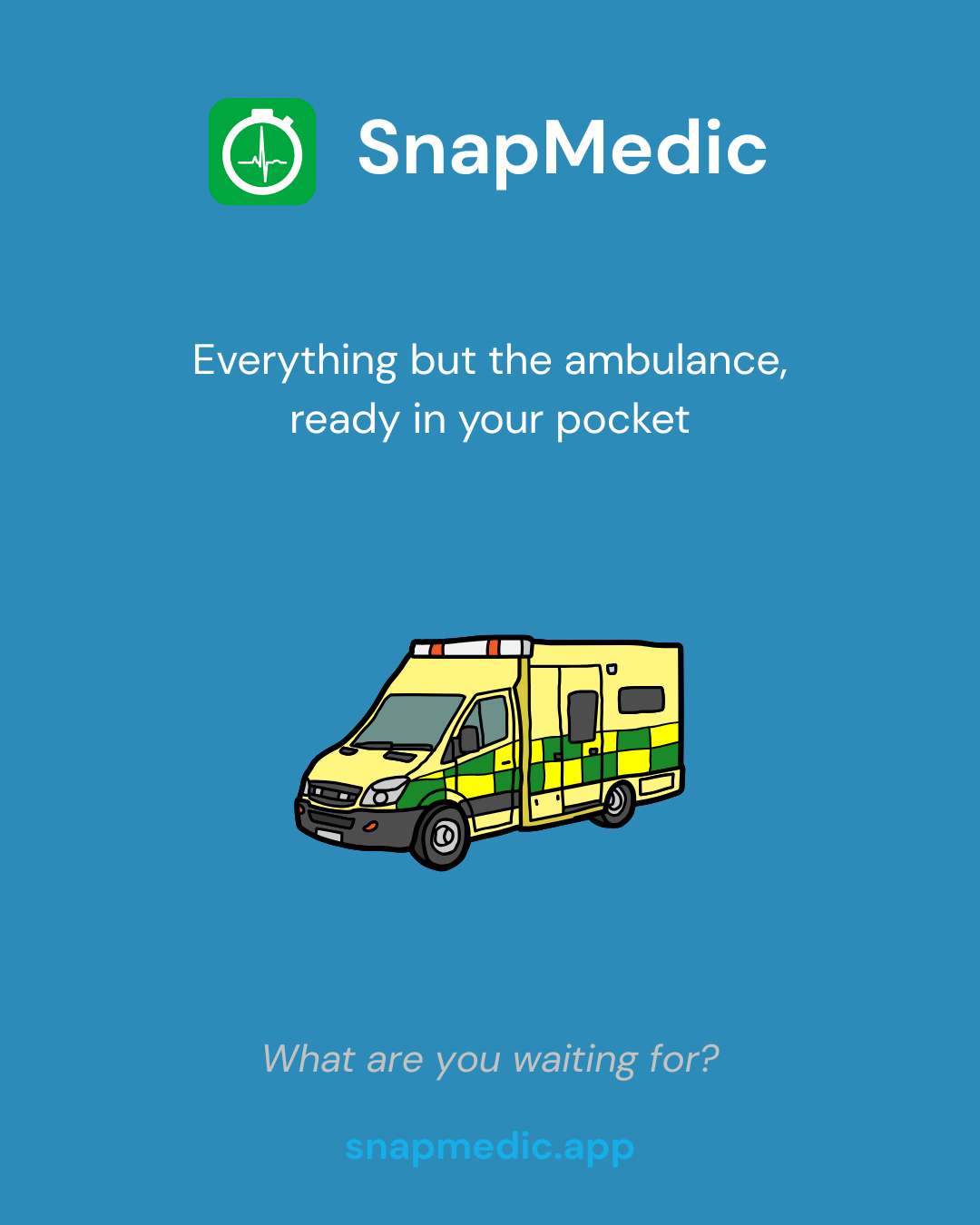 Everything but the ambulance, ready in your pocket